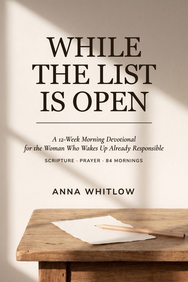 While the List Is Open, a morning devotional by Anna Whitlow